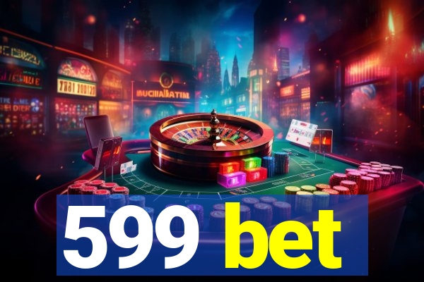 599 bet